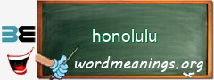 WordMeaning blackboard for honolulu